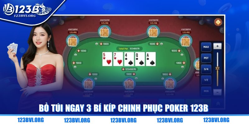 Bỏ túi ngay 3 bí kíp chinh phục Poker 123B