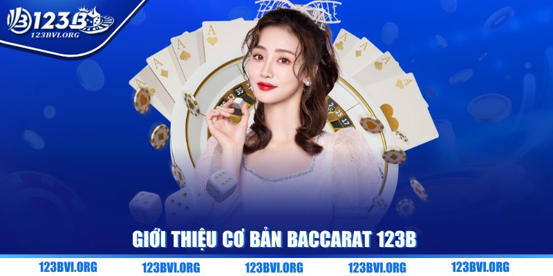 Giới thiệu cơ bản Baccarat 123B