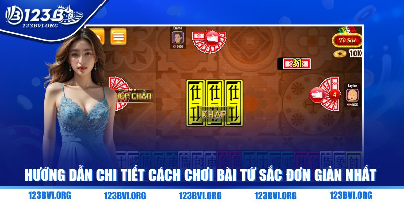 Hướng dẫn chi tiết cách chơi bài Tứ Sắc đơn giản nhất