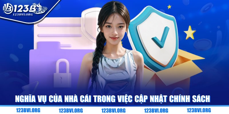 Nghĩa vụ của nhà cái trong việc cập nhật chính sách