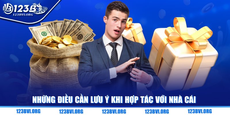 Những điều cần lưu ý khi hợp tác với nhà cái