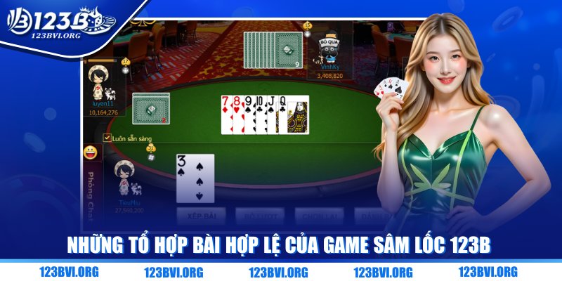 Những tổ hợp bài hợp lệ của game sâm lốc 123B