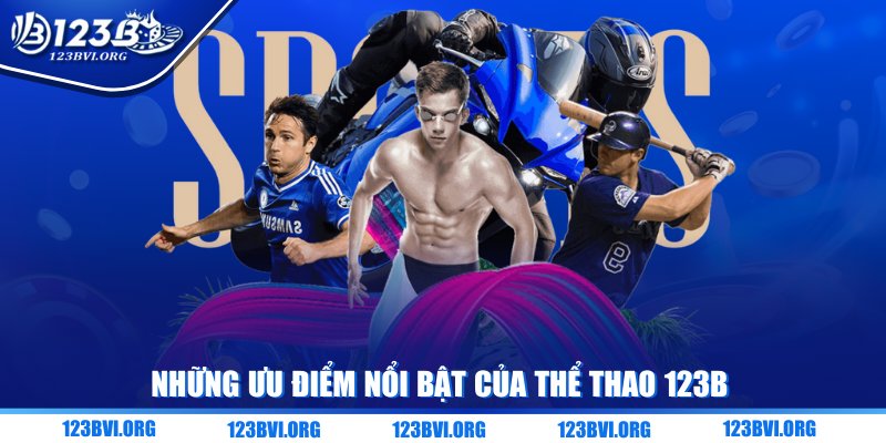 Những ưu điểm nổi bật của thể thao 123b