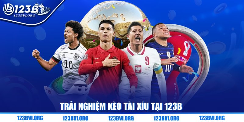 Trải nghiệm kèo tài xỉu tại 123B