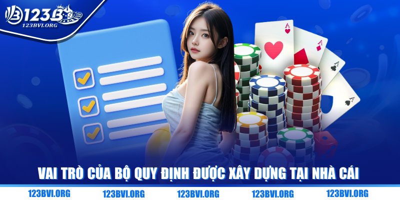 Vai trò của bộ quy định được xây dựng tại nhà cái